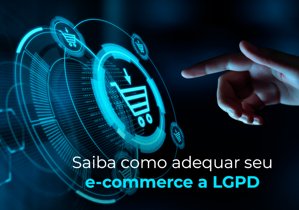 Guia Completo: Como Adequar Seu E-commerce à LGPD em 7 Passos Essenciais