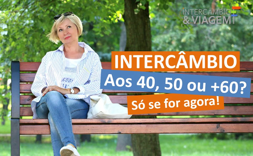 Intercâmbio para 40 anos ou mais destinos